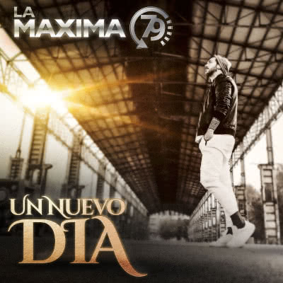 La Maxima 79 - Un Nuevo Dia