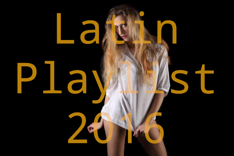 Latin Playlist 2016